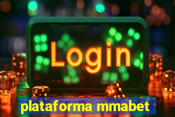 plataforma mmabet